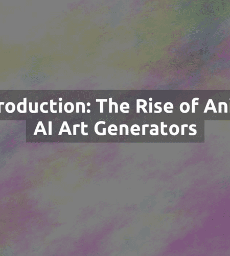 Introduction: The Rise of Anime AI Art Generators